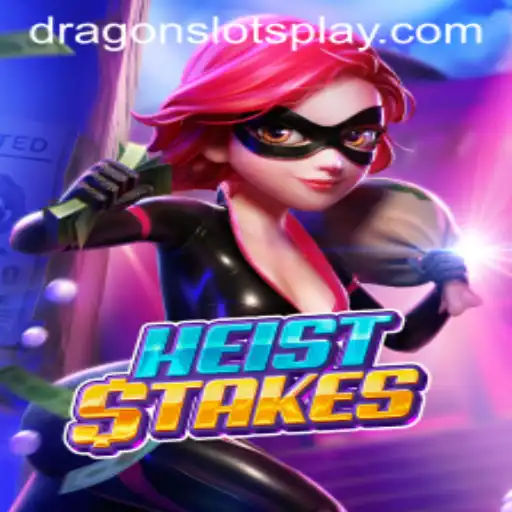 Exploring the Thrilling World of HeistStakes: A Dive into DragonSlots