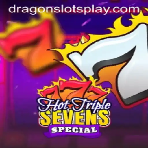 HotTripleSevensSpecial: A Thrilling Adventure in DragonSlots
