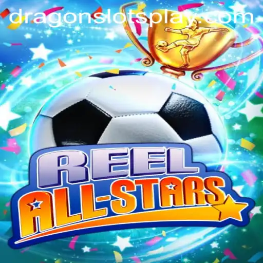 Unveiling ReelAllStars: A New Era of DragonSlots Adventure