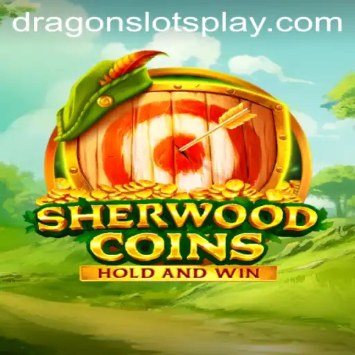 Exploring the Thrills of SherwoodCoins and DragonSlots